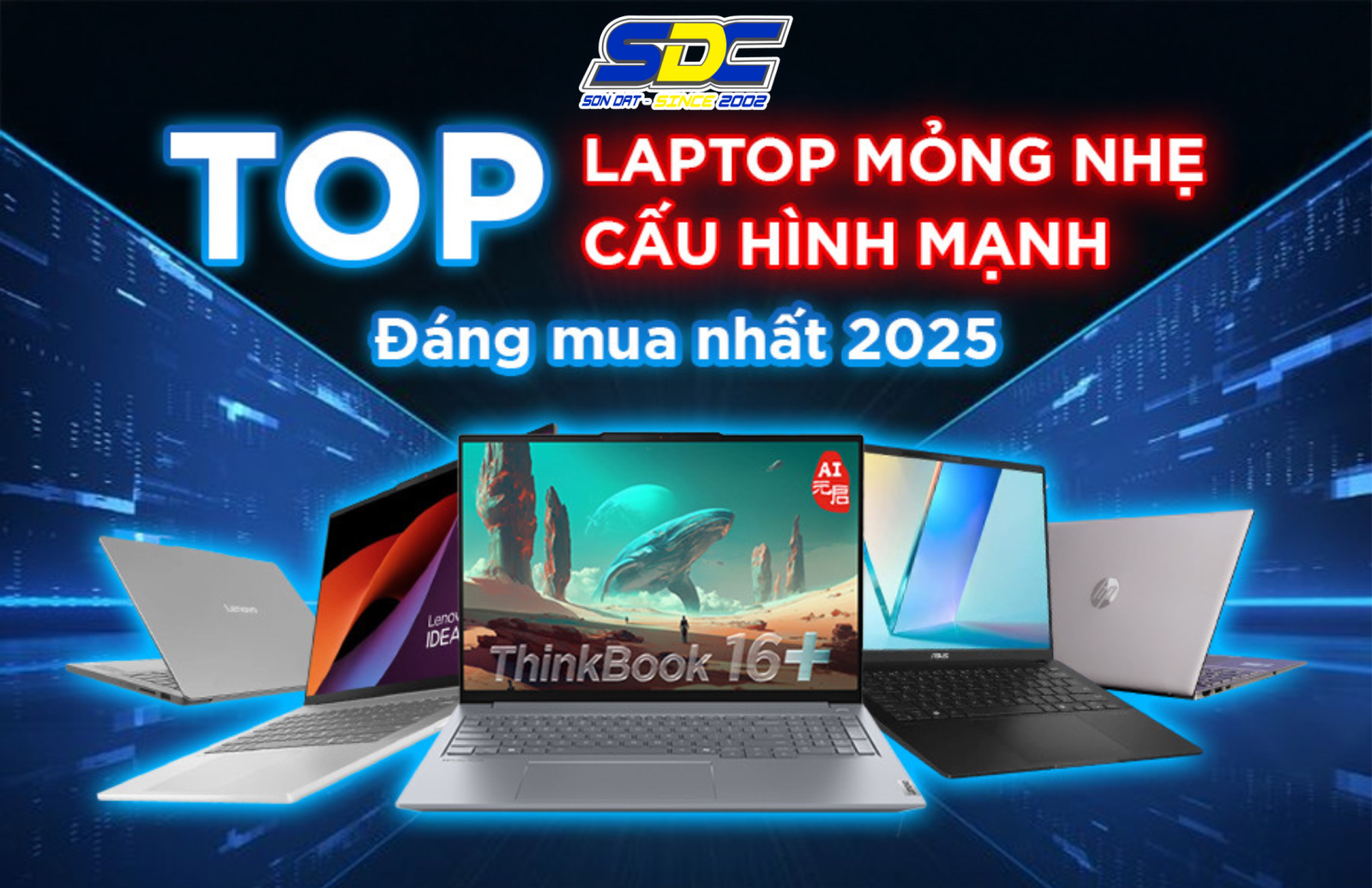5 Mẫu Laptop Cấu Hình Mạnh Mẽ Đáng Mua Nhất 2025