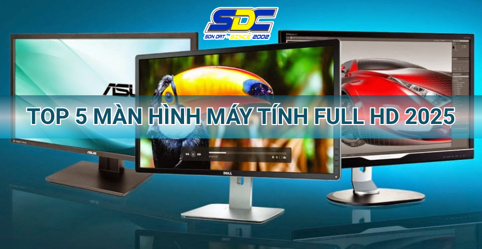 TOP 5 Màn Hình Máy Tính Full HD – Chuẩn Hình, Chuẩn Giá 2025