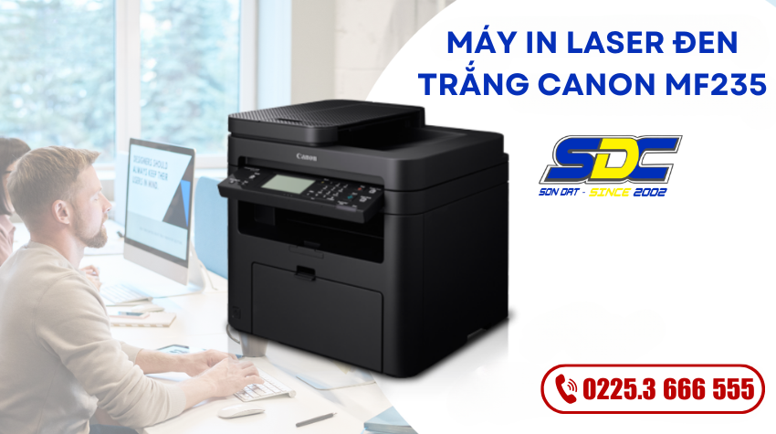 Máy in laser đen trắng Canon MF235: Giải Pháp In Ấn Hiệu Quả Cho Văn Phòng