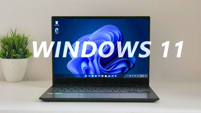 Sẵn sàng cho 5 tính năng mới trên Windows 11