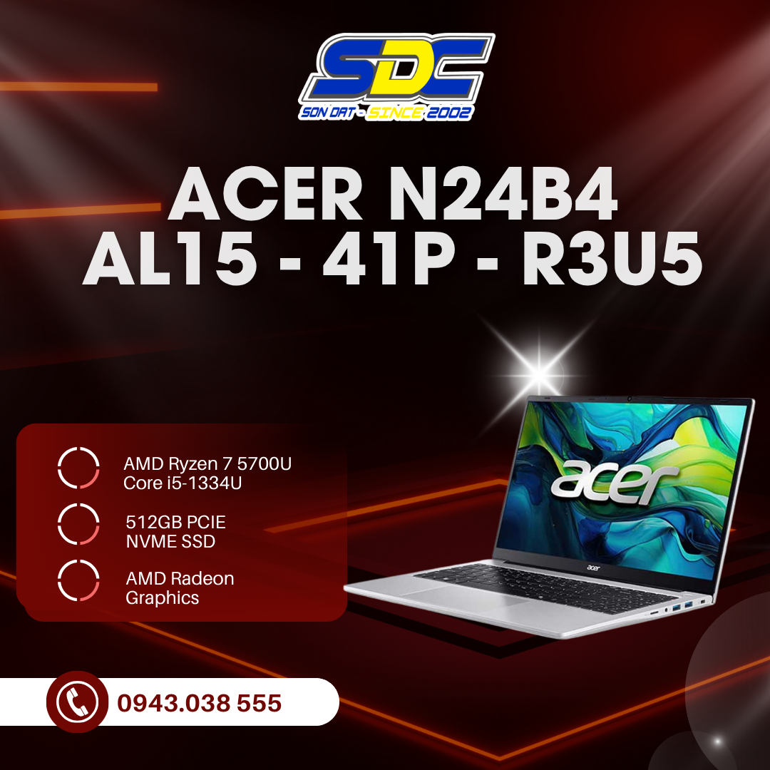 Acer N24B4  AL15-41P-R3U5 trở thành lựa chọn hàng đầu trong tầm giá dưới 15 triệu đồng