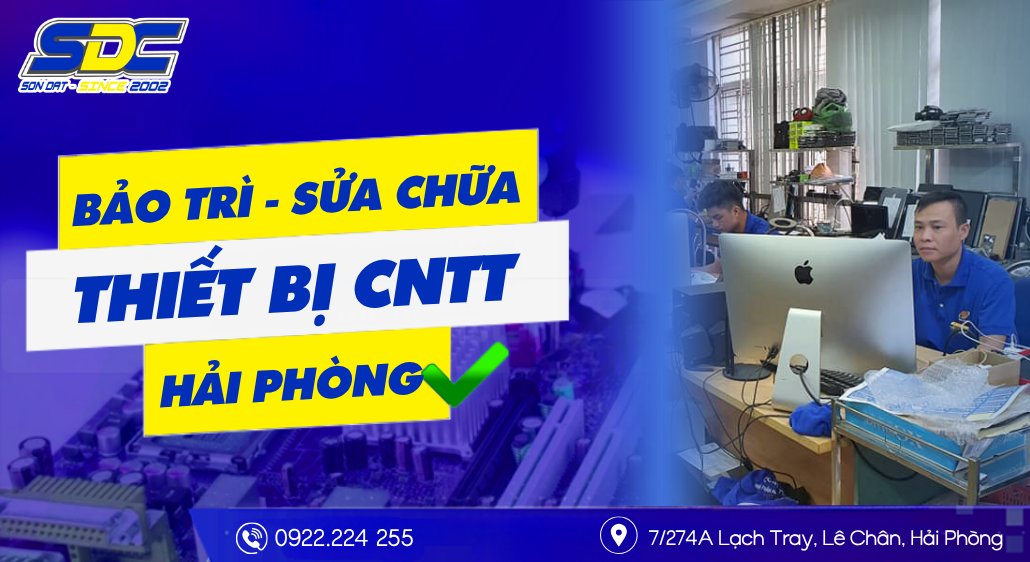 Bảo Trì, Sửa Chữa Thiết Bị CNTT Cho Trường Học Tại Hải Phòng
