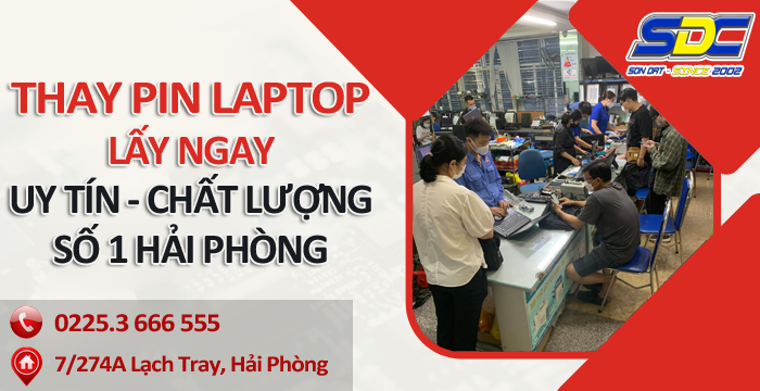 Cung cấp dịch vụ thay pin laptop lấy ngay, uy tín sô 1 Hải Phòng