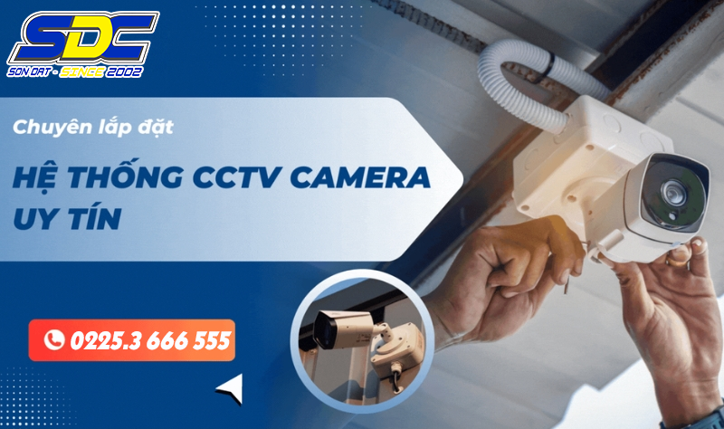 Cung cấp, lắp đặt camera an ninh cho doanh nghiệp UY TÍN số 1 Hải Phòng