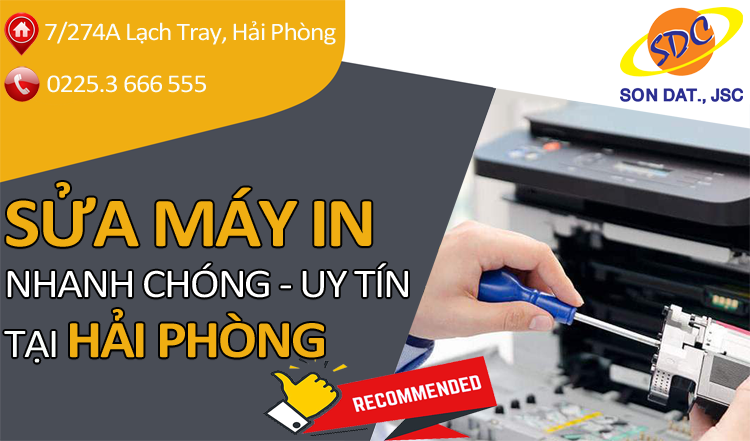 Dịch vụ sửa máy in chuyên nghiệp, nhanh chóng hàng đầu tại Hải Phòng