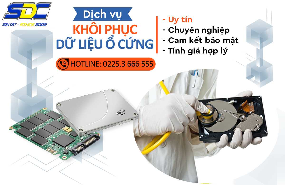 Dịch vụ khôi phục dữ liệu ổ cứng giá rẻ, lấy ngay chỉ có tại Sơn Đạt.,JSC