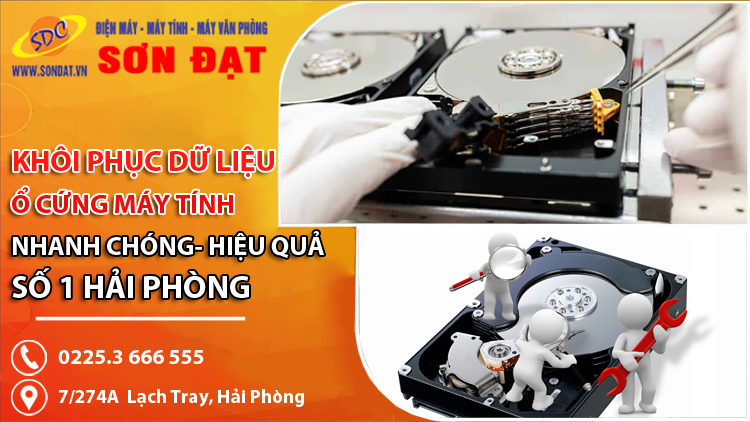 Dịch vụ khôi phục dữ liệu ổ cứng máy tính chuyên nghiệp- hiệu quả nhất Hải Phòng