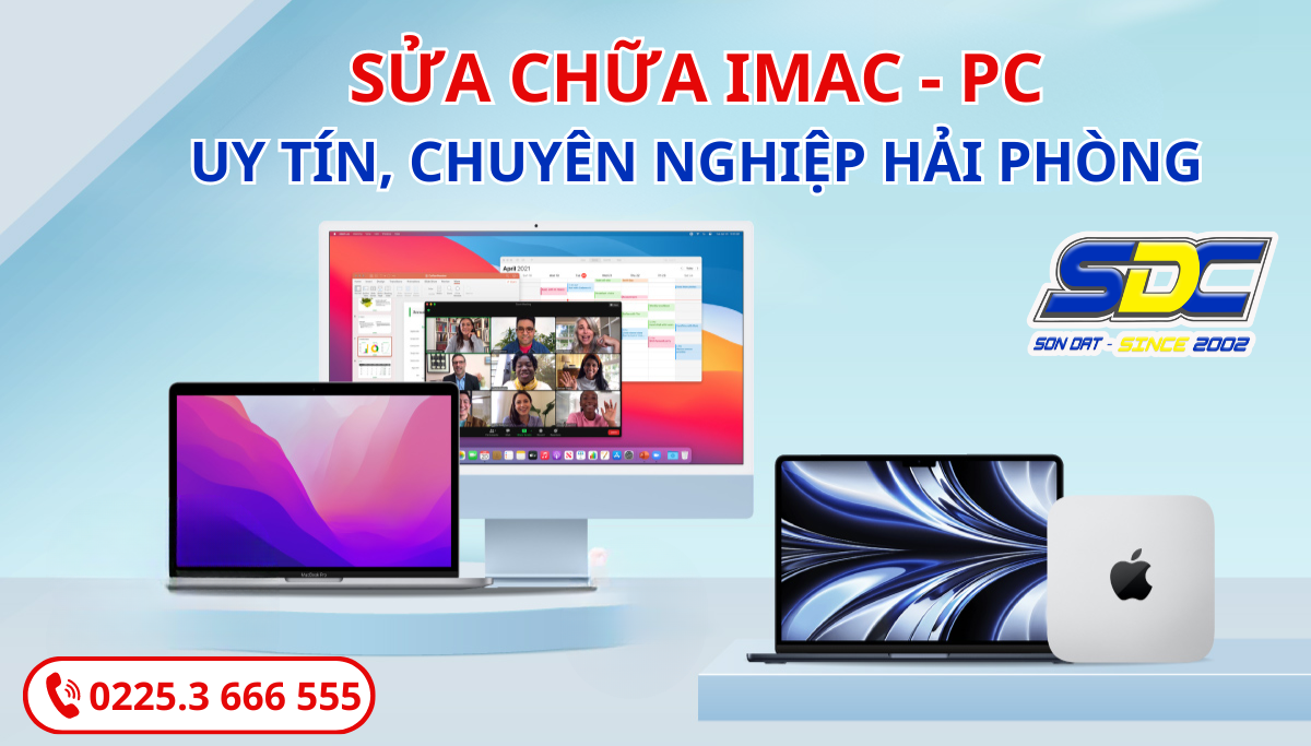 Sơn Đạt.,JSC đơn vị chuyên sửa chữa máy tính, IMAC nhanh chóng, chuyên nghiệp Hải Phòng