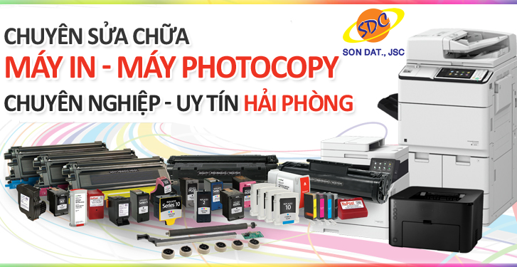 Dịch vụ sửa chữa máy in, máy photocopy chuyên nghiệp, uy tín Hải Phòng