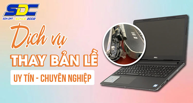 Thay bản lề laptop chỉ từ 15 phút. Uy tín, giá rẻ Hải Phòng.