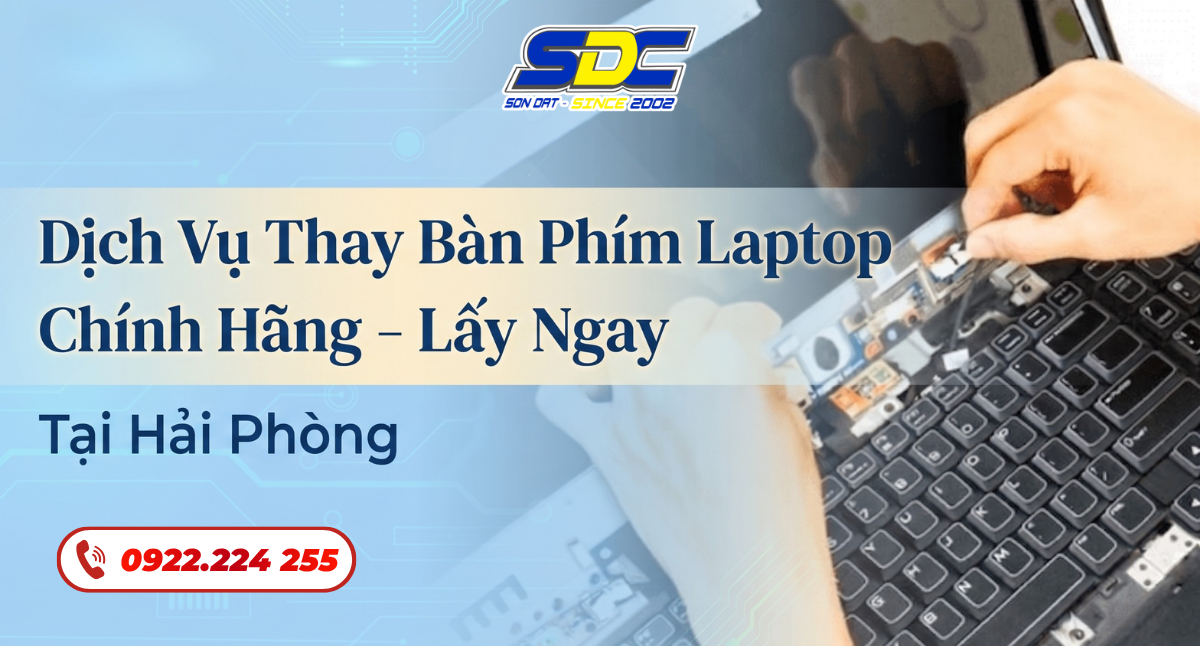 Dịch Vụ Thay Bàn Phím Laptop Chính Hãng – Lấy Ngay Tại Hải Phòng