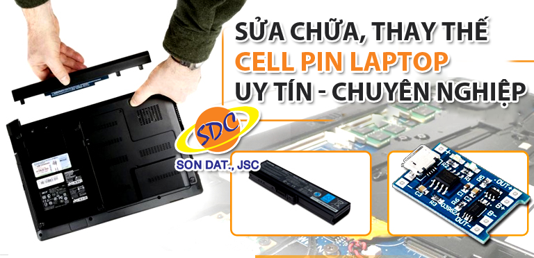 Sửa chữa, thay thế cell pin laptop nhanh chóng, chuyên nghiệp số 1 