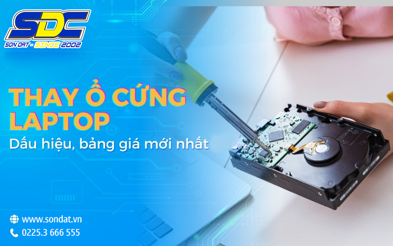 Bệnh Viện Máy Tính Sơn Đạt tự hào là đơn vị thay thế ổ cứng laptop chuyên nghiệp, uy tín