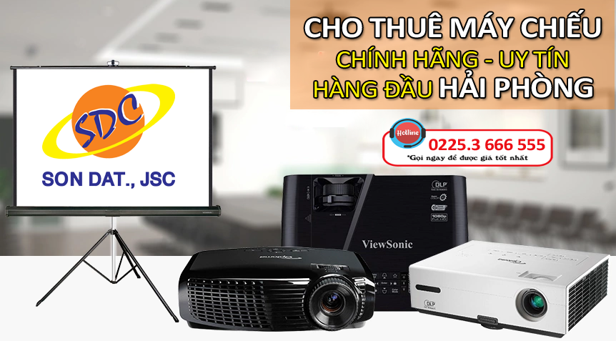 Dịch vụ cho thuê máy chiếu chính hãng, uy tín hàng đầu tại Hải Phòng