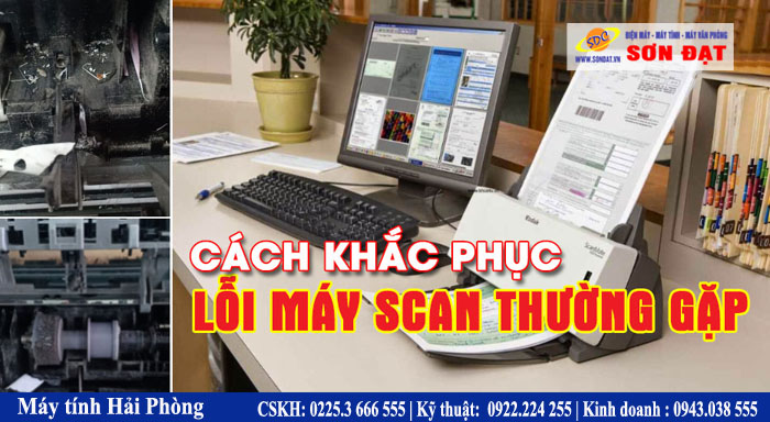 cach-khac-phuc-loi-may-scan-thuong-gap-1