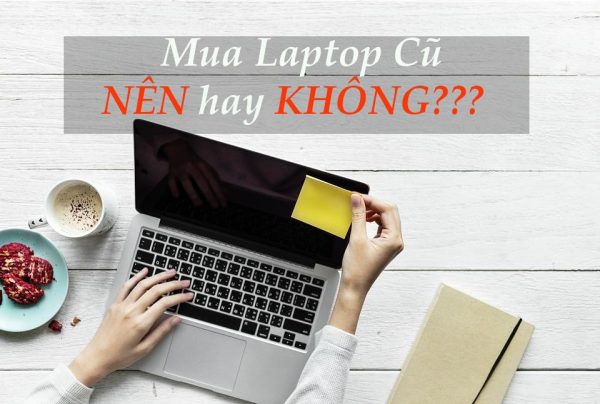 chuyen-mua-ban-laptop-cu-gia-re-thang-3-2021-1