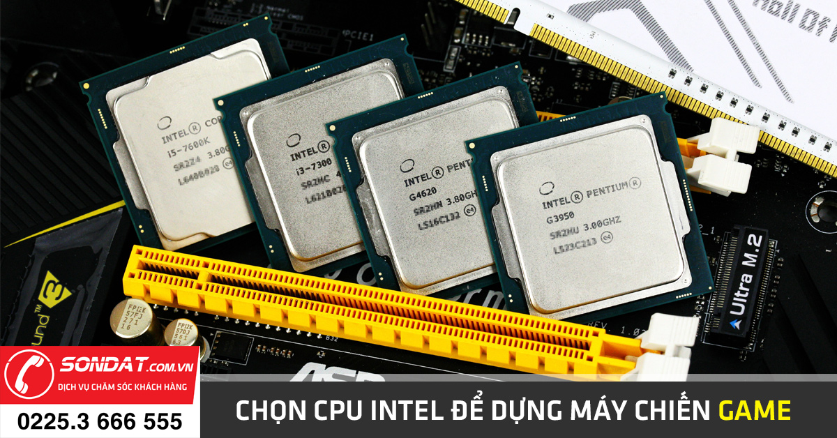 chọn cpu intel chơi game