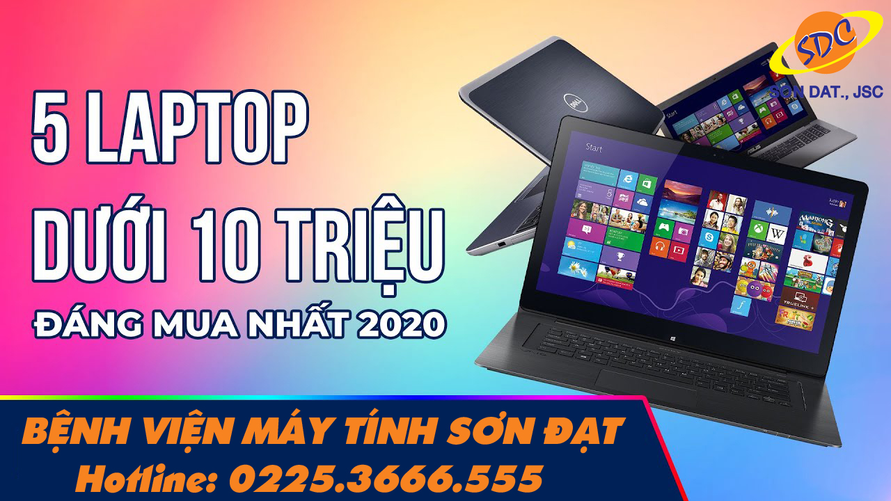  laptop dưới 10 triệu bán chạy tại Sơn Đạt.,JSC