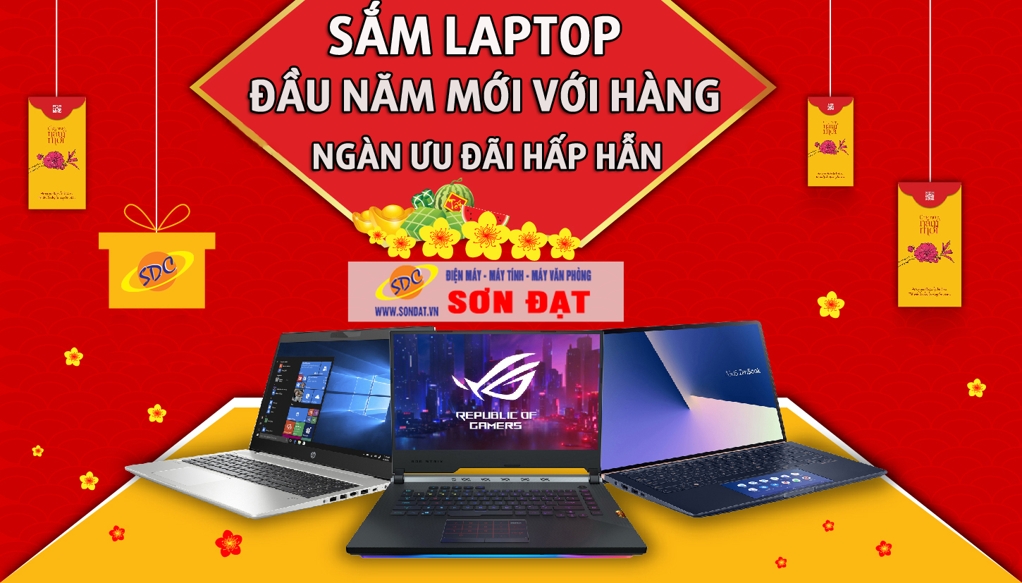 Sắm laptop đầu năm mới với hàng ngàn ưu đãi hấp dẫn tại Sơn Đạt.,JSC