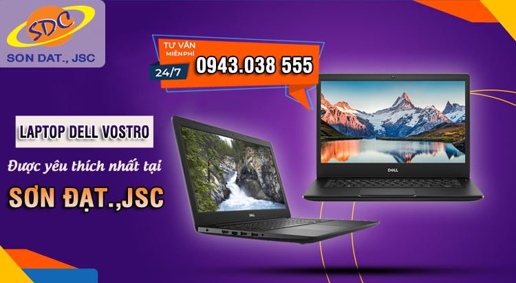 Các mẫu laptop Dell Vostro đẳng cấp doanh nhân được yêu thích nhất Sơn Đạt.,JSC