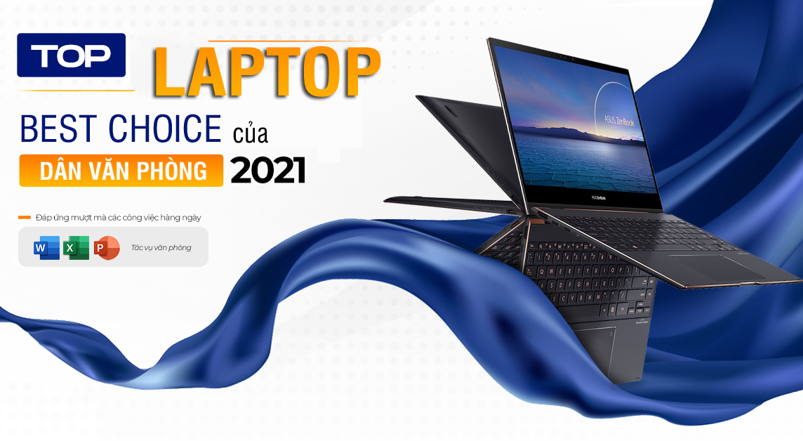 Top laptop là best choice của dân văn phòng trong năm 2021- Sơn Đạt.,JSC