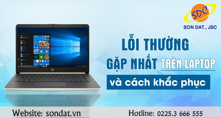 Khắc phục lỗi laptop thường gặp tại Sơn Đạt.,JSC