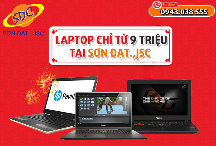 Top laptop chất lượng, giá rẻ chỉ từ 9 triệu không thể bỏ lỡ tại Sơn Đạt.,JSC