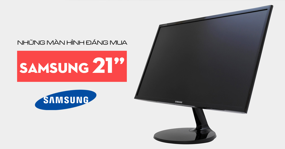 màn hình samsung 21inch