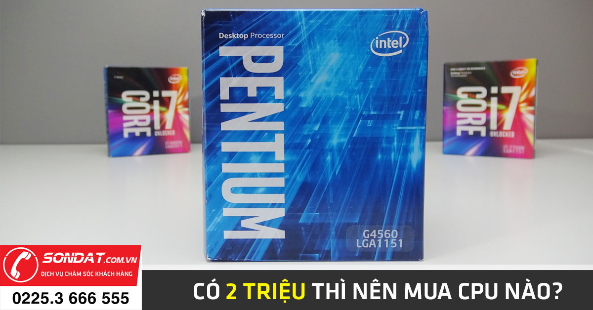 cpu intel 2 triệu