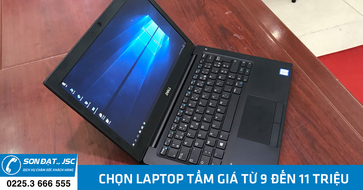 tư vấn chọn laptop từ 9 đến 11 triệu