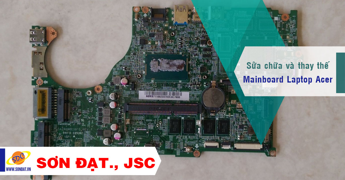 Sửa chữa, thay thế mainboard Laptop Acer lấy ngay tại Hải Phòng