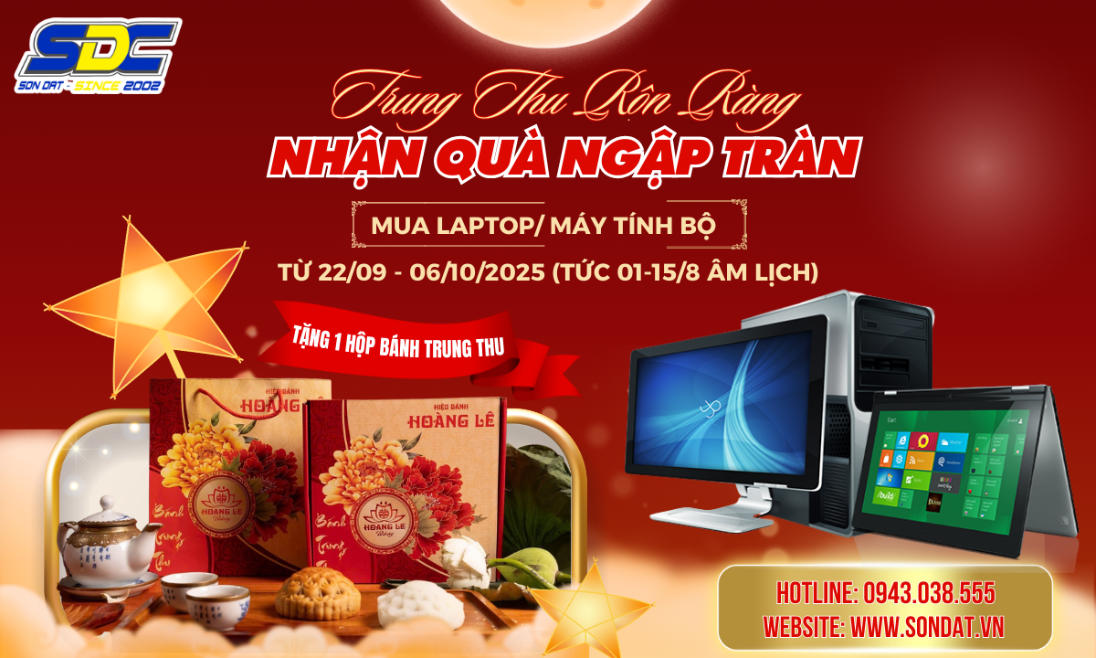 SON DAT.,JSC KHUYẾN MÃI TRUNG THU – Mua Laptop/Máy tính bộ, Tặng 1 hộp bánh Trung Thu