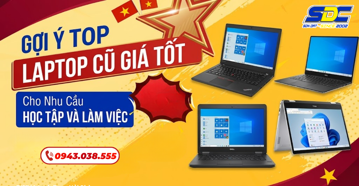 Gợi Ý Top Laptop Cũ Giá Tốt Cho Nhu Cầu Học Tập Và Làm Việc