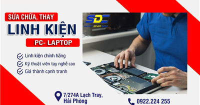 Dịch vụ sửa chữa, thay thế linh kiện laptop uy tín, giá rẻ số 1 Hải Phòng