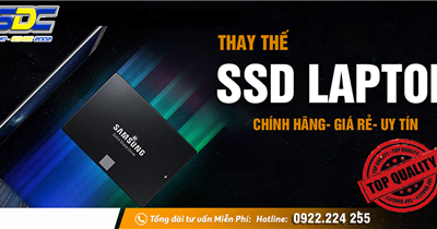 Thay thế, nâng cấp ổ cứng SSD nhanh chóng, giá tốt đến ngay Sơn Đạt.,JSC