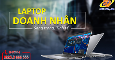 Laptop doanh nhân sang trọng, tinh tế được yêu thích nhất 2022