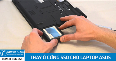 Thay ổ cứng SSD cho laptop Asus tại Hải Phòng