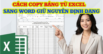 Cách copy bảng Excel sang Word giữ nguyên định dạng đơn giản