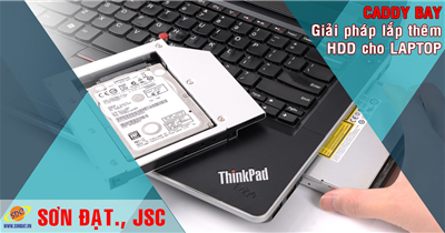 Giải pháp lắp thêm ổ cứng thứ 2 cho laptop