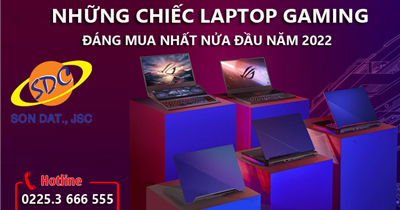 Những chiếc laptop gaming đáng mua nhất nửa đầu năm 2022