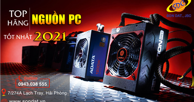 Top hãng nguồn PC tốt nhất 2021