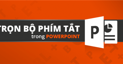 Tổng hợp các phím tắt trong PowerPoint mà bạn nên biết !