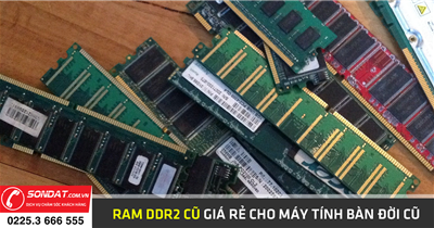 Ram DDR2 cũ giá rẻ cho máy tính bàn đời cũ tại Hải Phòng