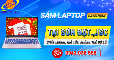 Laptop cũ chất lượng, giá tốt không thể bỏ lỡ tại Sơn Đạt.,JSC