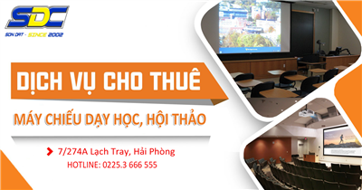 Thuê máy chiếu dạy học, hội thảo ở đâu chất lượng, giá rẻ Hải Phòng?