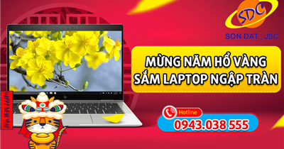 Mừng năm hổ vàng, sắm laptop ngập tràn với hàng ngàn ưu đãi