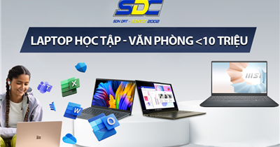 TOP laptop học tập- văn phòng <10 triệu chất lượng tại Sơn Đạt.,JSC