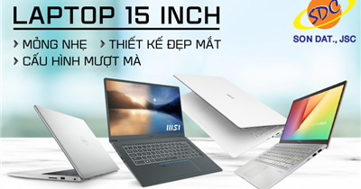 Top laptop 15 inch mỏng nhẹ, tiện lợi cho người dùng