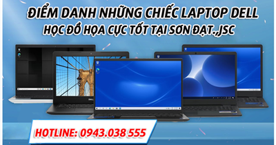 Điểm danh những chiếc laptop Dell học đồ họa cực tốt tại Sơn Đạt.,JSC