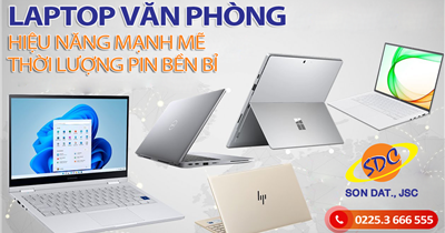 Khám phá những mẫu laptop văn phòng với hiệu suất cao và pin bền bỉ